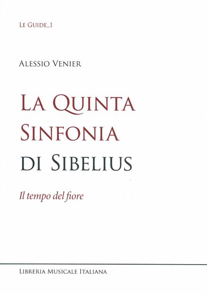 Quinta Sinfonia Di Sibelius : Il Tempo Del Fiore.