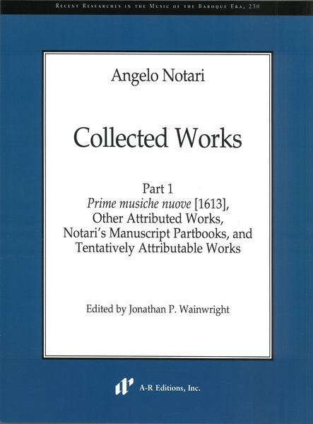 Collected Works, Part 1 : Prime Musiche Nuove (1613) / edited by Jonathan P. Wainwright.