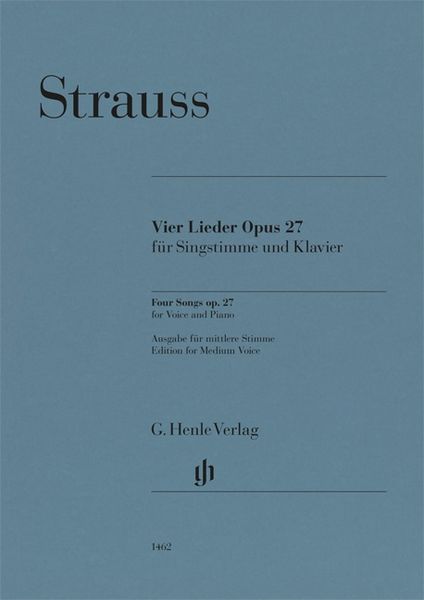 Vier Lieder, Op. 27 : Für Singstimme und Klavier - Edition For Medium Voice.