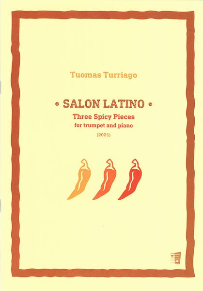 Salon Latino : Three Spicy Pieces For Trumpet and Piano (2021).