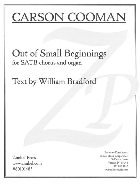 Out of Small Beginnings : For SATB Chorus and Organ (2020).