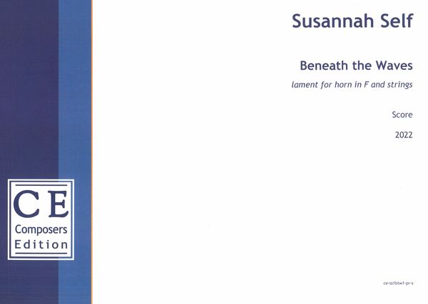 Beneath The Waves : Lament For Horn In F and Strings (2022).