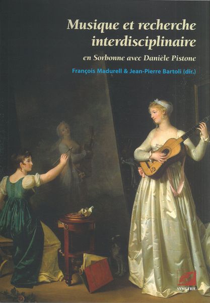 Musique et Recherche Interdisciplinaire : En Sorbonne Avec Danièle Pistone.