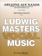 Ariadne Auf Naxos, Op. 60 [G] : An Opera In One Act.
