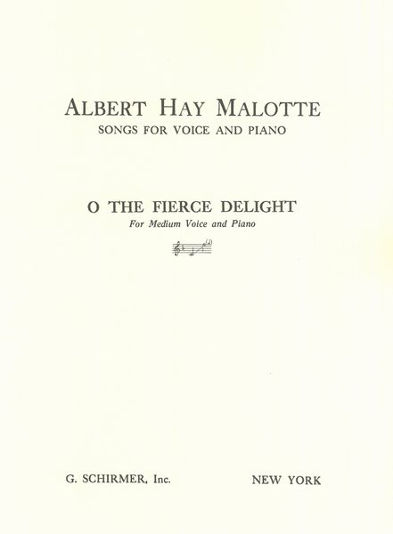 O The Fierce Delight : For Medium Voice and Piano.