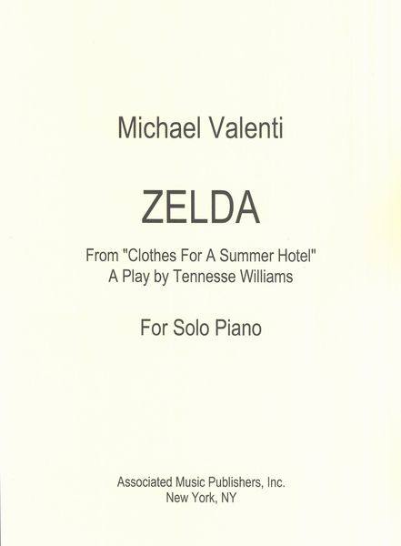 Zelda, From Clothes For A Summer Hotel - A Play by Tennessee Williams : For Solo Piano.