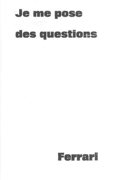 Je Me Pose Aussi Des Questions = I Also Wonder.