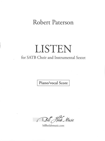 Listen : For SATB Choir and Instrumental Sextet (2022).