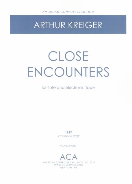 Close Encounters : For Flute and Electronic Tape (1997, 2nd Edition 2022).