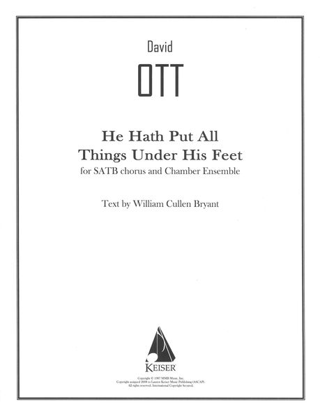 He Hath Put All Things Under His Feet : For SATB Chorus and Chamber Ensemble.