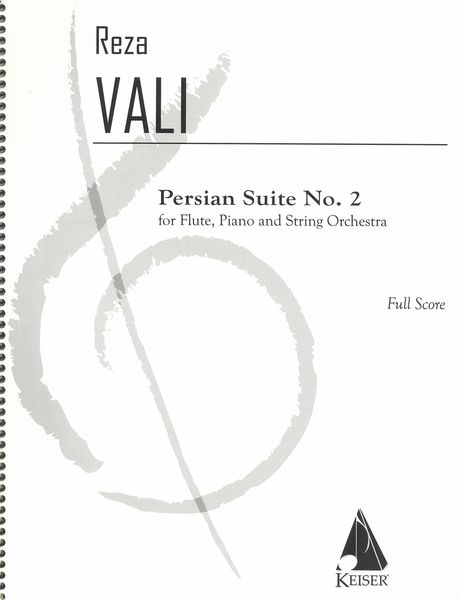 Persian Suite No. 2 : For Flute, Piano and String Orchestra.