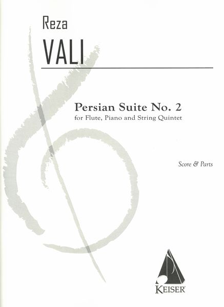 Persian Suite No. 2 : For Flute, Piano and String Quintet.