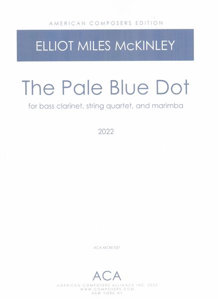 Pale Blue Dot : For Bass Clarinet, String Quartet and Marimba (2022).