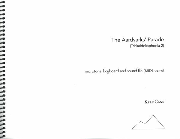 Aardvark's Parade (Triskaidekaphonia 2) : For Microtonal Keyboard and Sound File (Midi Score) (2009)