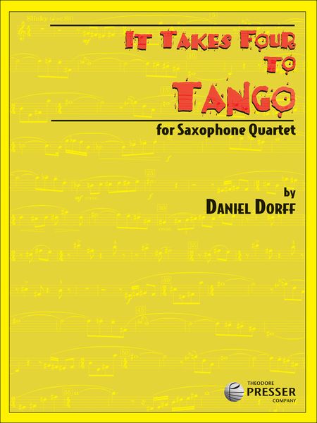 It Takes Four To Tango : For Saxophone Quartet.