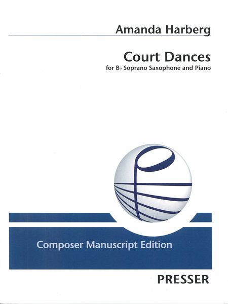 Court Dances : For B Flat Soprano Saxophone and Piano.