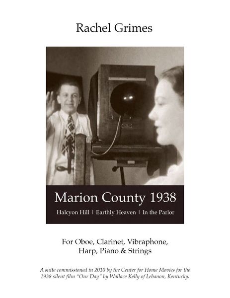 Marion County 1938 : For Oboe, Clarinet, Vibraphone, Harp, Piano and Strings (2010) [Download].