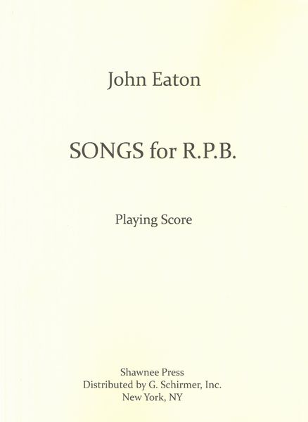 Songs For R.P.B. : For Soprano and Two Pianists (1965).