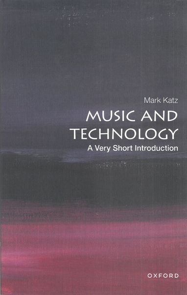 Music and Technology : A Very Short Introduction.