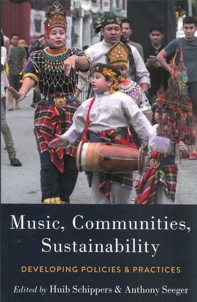 Music, Communities, Sustainability : Developing Policies and Practices.