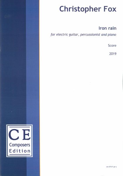 Iron Rain : For Electric Guitar, Percussion and Piano (2019).