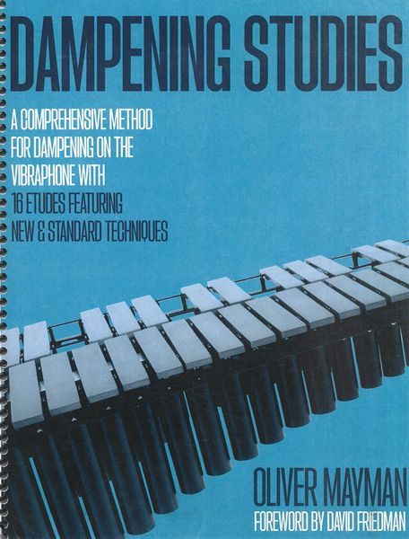 Dampening Studies : A Comprehensive Method For Dampening On The Vibraphone.