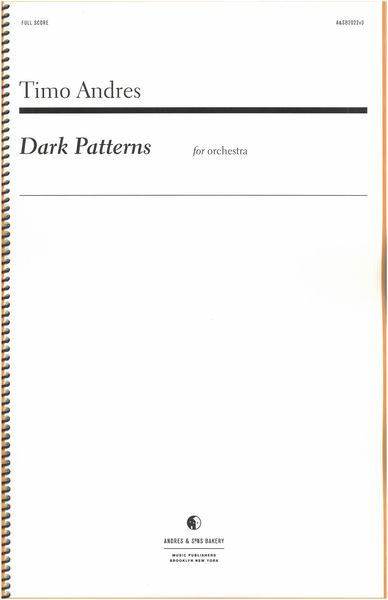 Dark Patterns : For Orchestra (2022).