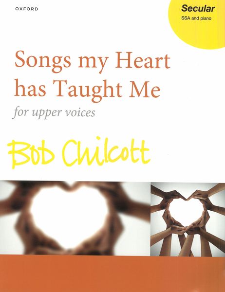 Songs My Heart Has Taught Me : For Upper Voices.