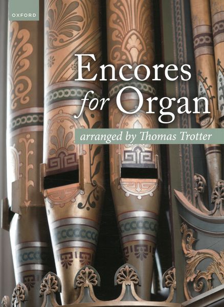 Encores For Organ / arranged by Thomas Trotter.