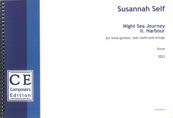 Night Sea Journey II. Harbour : For Wind Quintet, Solo Violin and Strings (2022).