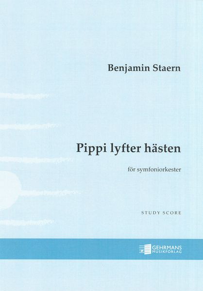 Pippi Lyfter Hästen : För Symfoniorkester (2020).