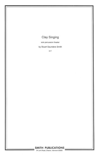 Clay Singing : Solo Percussion Theater (2017).