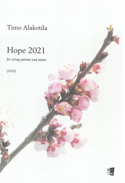 Hope 2021 : For String Quintet and Piano.
