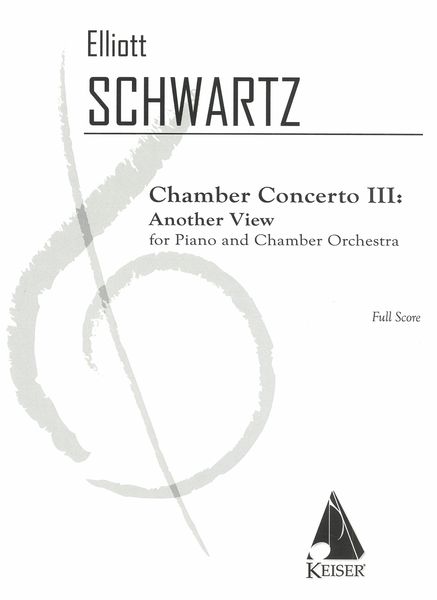 Chamber Concerto III - Another View : For Piano and Chamber Orchestra.