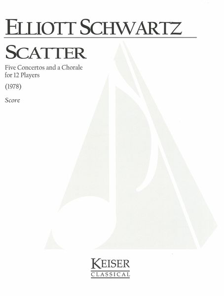 Scatter - Five Concertos and A Chorale : For 12 Players (1978).