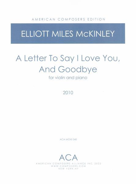 Letter To Say I Love You and Goodbye : For Violin and Piano (2011).