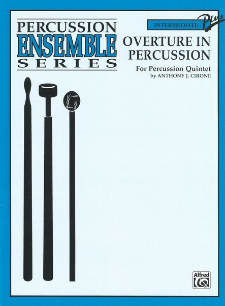 Overture In Percussion : For Percussion Quintet.