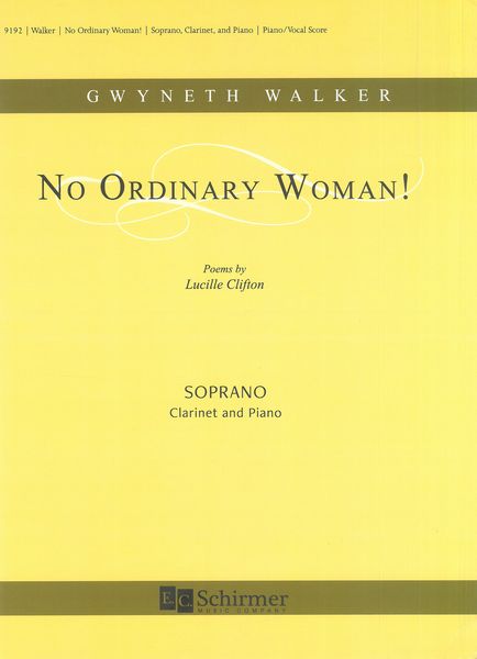 No Ordinary Woman! : For Soprano, Clarinet and Piano.