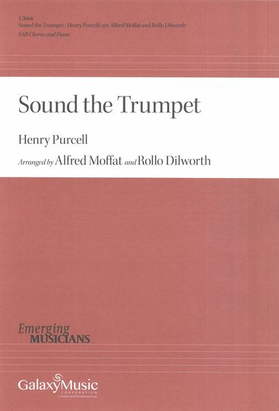 Sound The Trumpet : For SAB Chorus and Piano / arranged by Alfred Moffat and Rollo Dilworth.