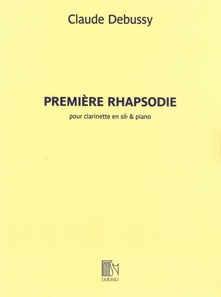 Première Rhapsodie : Pour Clarinette et Piano.