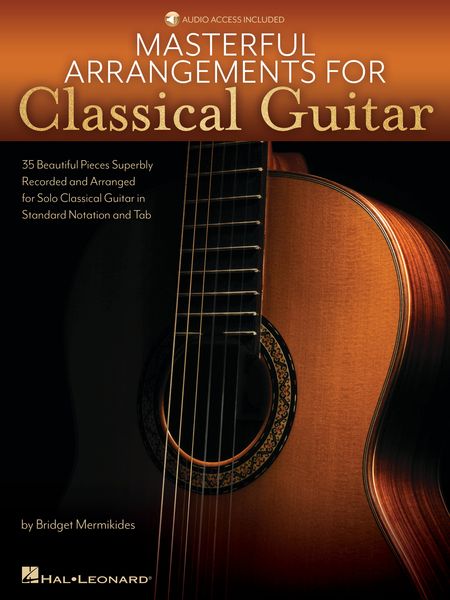 Masterful Arrangements For Classical Guitar / arranged by Bridget Mermikides.