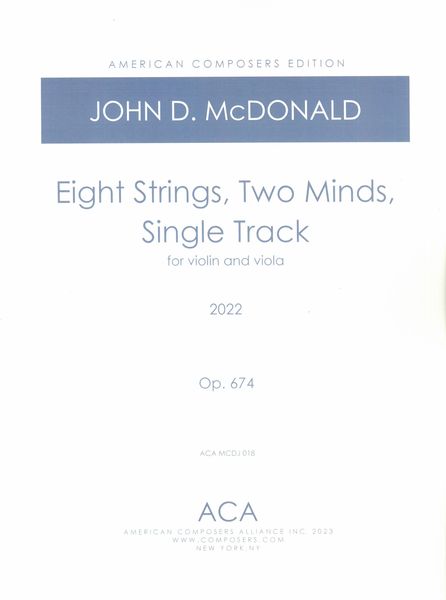 Eight Strings, Two Minds, One Track, Op. 674 : For Violin and Viola (2022).