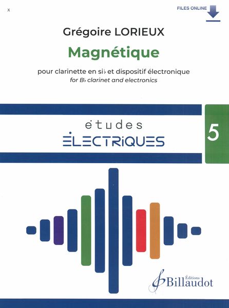 Magnétique : Pour Clarinette et Dispositif Électronique.