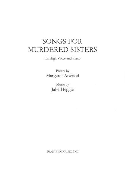 Songs For Murdered Sisters : For High Voice and Piano.