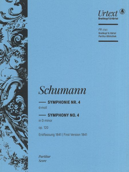 Symphonie Nr. 4 D-Moll, Op. 120 : Erstfassung, 1841 / edited by Jon Finson.