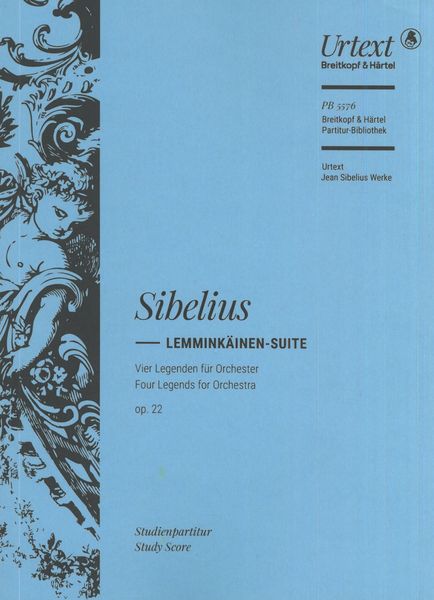 Lemminkäinen-Suite, Op. 22 : Vier Legenden Für Orchester / edited by Tuija Wicklund.