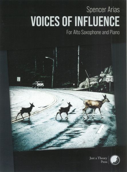 Voices of Influence : For Alto Saxophone and Piano (2020).