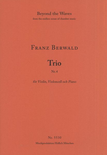 Trio No. 4 : For Violin, Violoncello and Piano.
