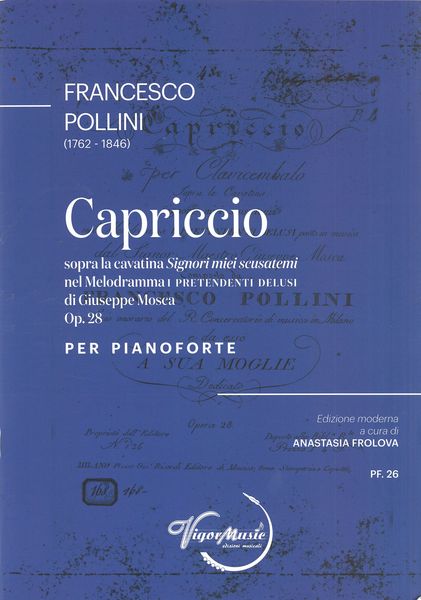 Capriccio Sopra La Cavatina Signori Miei Seusatemi, Op. 28 : Per Pianoforte / Ed. Anastasia Frolova.