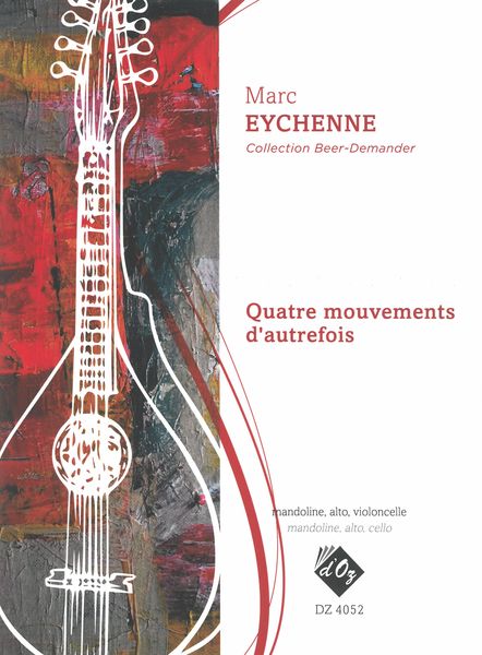 Quatre Mouvements d'Autrefois : Pour Mandolin, Alto et Violoncelle.